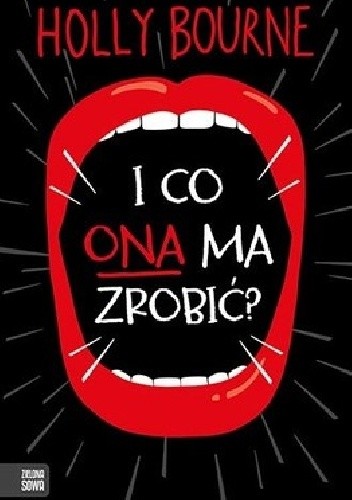 I co ona ma zrobić?