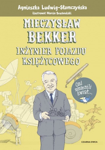 Mieczysław Bekker. Inżynier pojazdu księżycowego.