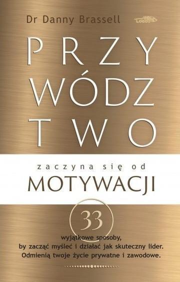 Okładka: Przywództwo zaczyna się od motywacji
