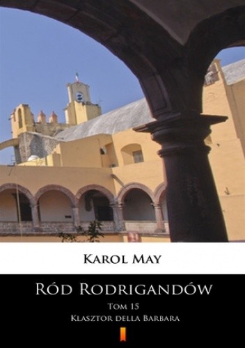 Ród Rodrigandów (Tom 15). Ród Rodrigandów. Klasztor della Barbara