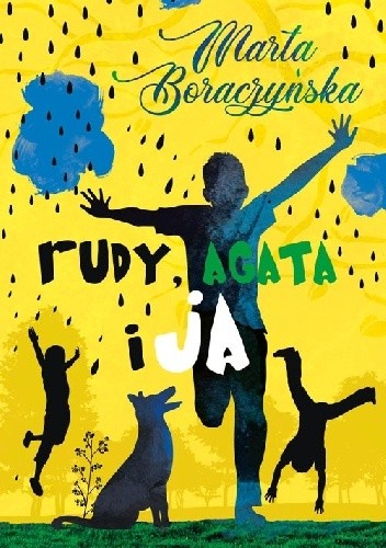 Rudy, Agata i ja