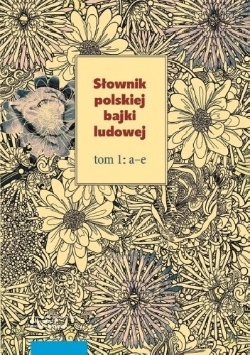 Słownik polskiej bajki ludowej, t. 1-3