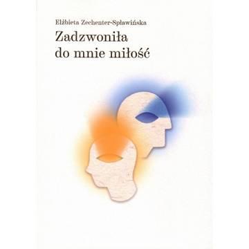 Zadzwoniła do mnie miłość