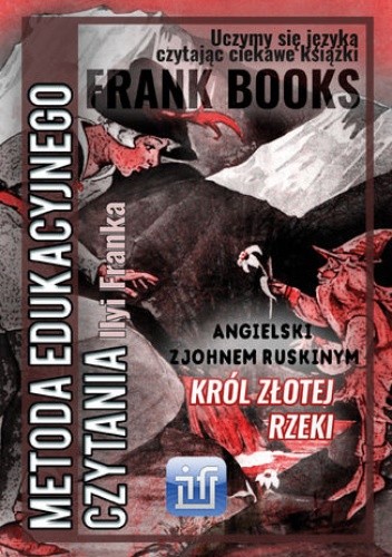 Król Złotej Rzeki.Angielski z Johnem Ruskinym