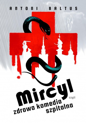 Mircyl czyli zdrowa komedia szpitalna
