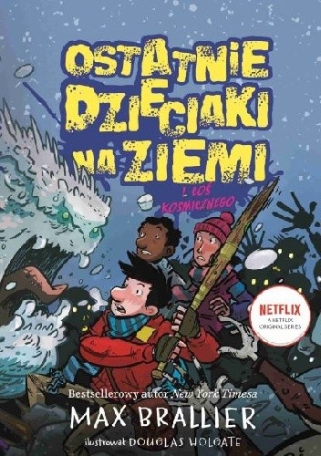 Ostatnie dzieciaki na Ziemi. I coś kosmicznego