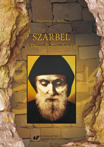 Szarbel. Droga doskonałości.