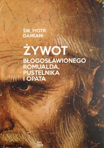 Żywot błogosławionego Romualda, pustelnika i opata