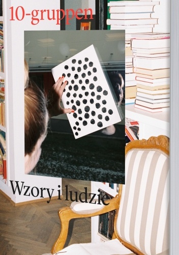 10-Gruppen. Wzory i ludzie