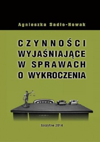 Czynności wyjaśniające w sprawach o wykroczenia