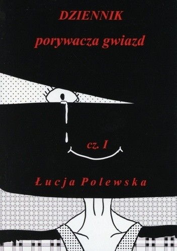 Dziennik porywacza gwiazd. Cz. I