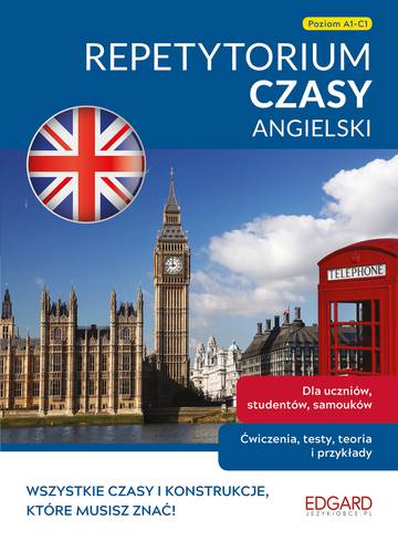 Angielski. Czasy. Repetytorium. Poziom A1-C1 wyd. 3