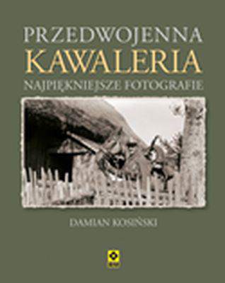 Przedwojenna kawaleria najpiękniejsze fotografie