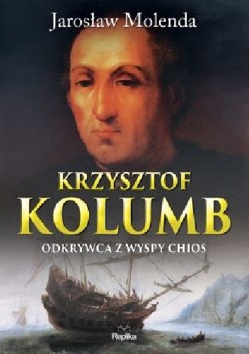 Krzysztof Kolumb. Odkrywca z wyspy Chios