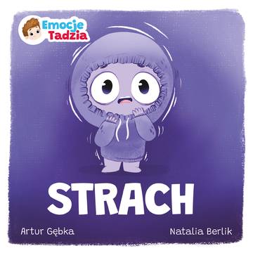 Strach. Emocje Tadzia