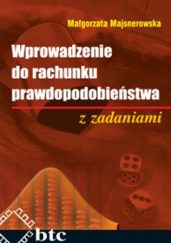 Wprowadzenie do rachunku prawdopodobieństwa z zadaniami