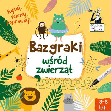 Bazgraki wśród zwierząt. Kapitan Nauka wyd. 2