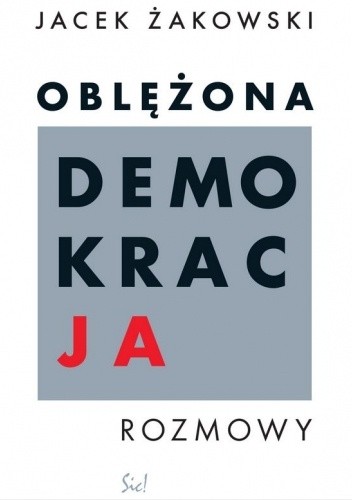 Oblężona demokracja. Rozmowy