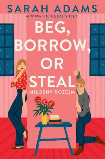 Beg, Borrow or Steal. Miłosny rozejm