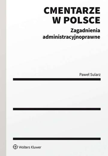Cmentarze w Polsce. Zagadnienia administracyjnoprawne