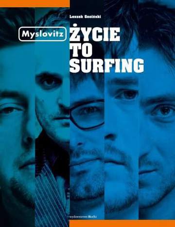 Myslovitz życie to surfing