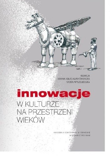 INNOWACJE W KULTURZE NA PRZESTRZENI WIEKÓW