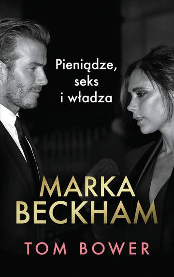 Marka Beckham Pieniądze, seks i władza