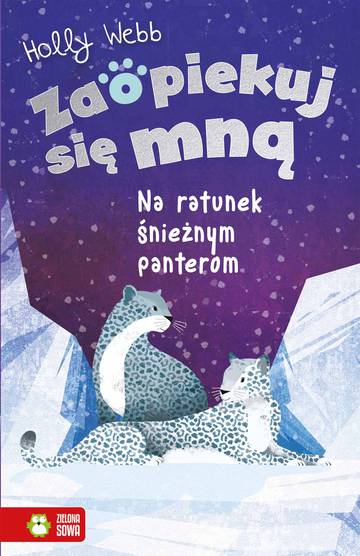 Na ratunek śnieżnym panterom. Zaopiekuj się mną