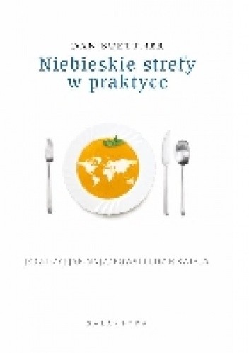 Niebieskie Strefy w praktyce