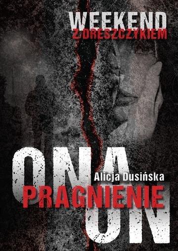 Okładka: Pragnienie. Ona. On. Weekend z dreszczykiem