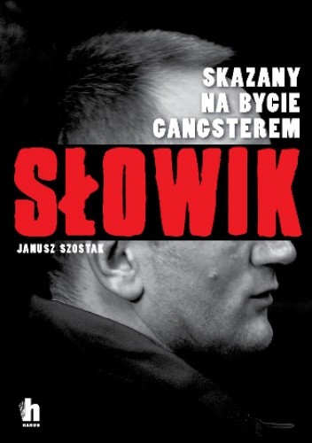 Słowik. Skazany na bycie gangsterem