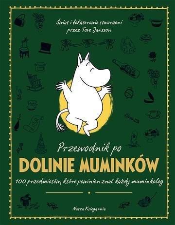 Okładka: Przewodnik po Dolinie Muminków. 100 przedmiotów, które powinien znać każdy muminkolog
