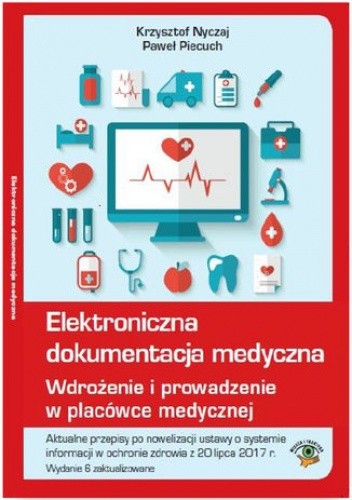 Elektroniczna dokumentacja medyczna. Wdrożenie i prowadzenie w placówce medycznej
