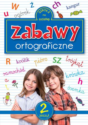 Zabawy ortograficzne 2 szkoła na szóstkę