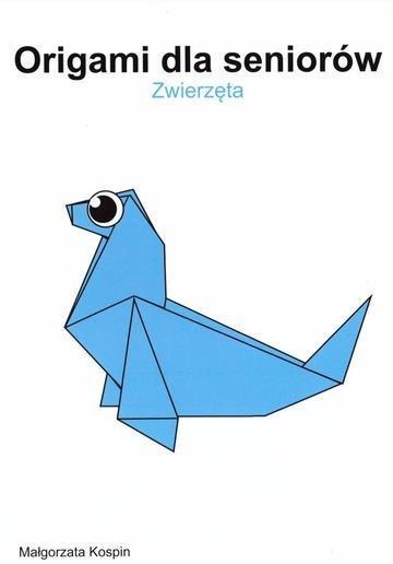 Okładka: Zwierzęta. Origami dla seniorów