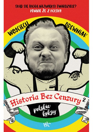 Historia bez cenzury 2: Polskie koksy