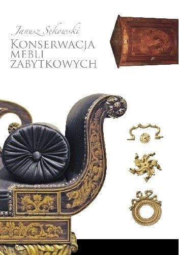 Konserwacja mebli zabytkowych