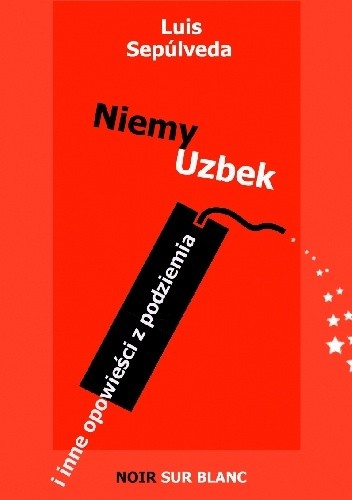Niemy Uzbek  i inne opowieści z podziemia
