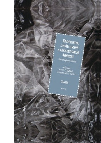 Społeczne i kulturowe reprezentacje śmierci