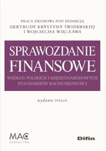 Sprawozdanie finansowe według polskich i międzynarodowych standardów rachunkowości. Wydanie 3