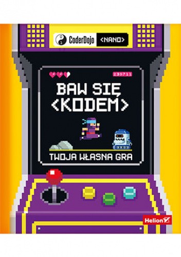 Baw się kodem! Twoja własna gra. CoderDojo Nano
