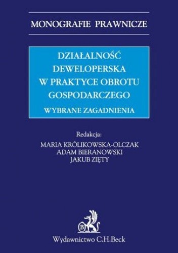 Działalność deweloperska w praktyce obrotu gospodarczego. Wybrane zagadnienia
