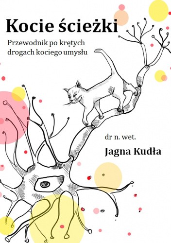Kocie ścieżki. Przewodnik po krętych drogach kociego umysłu