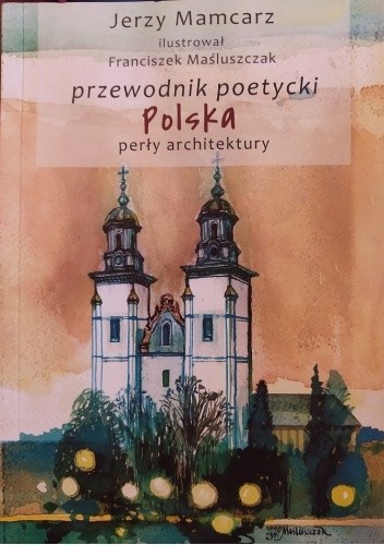 Przewodnik poetycki. Polska. Perły architektury