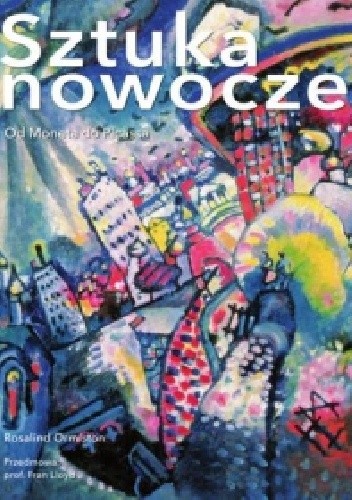 Sztuka nowoczesna. Od Moneta do Picassa