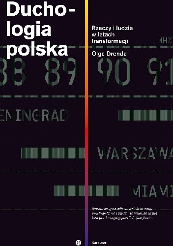 Duchologia polska. Rzeczy i ludzie w latach transformacji