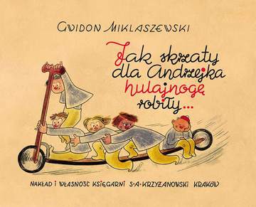 Jak skrzaty dla andrzejka hulajnogę robiły