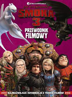 Przewodnik filmowy jak wytresować smoka 3 dragons
