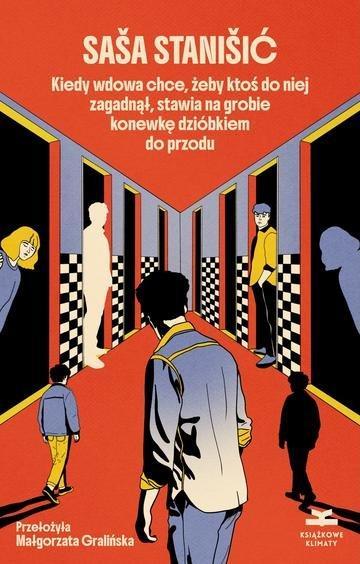 Okładka: Kiedy wdowa chce, żeby ktoś do niej zagadnął, stawia na grobie konewkę dzióbkiem do przodu