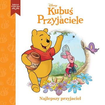 Najlepszy przyjaciel. Kubuś i Przyjaciele